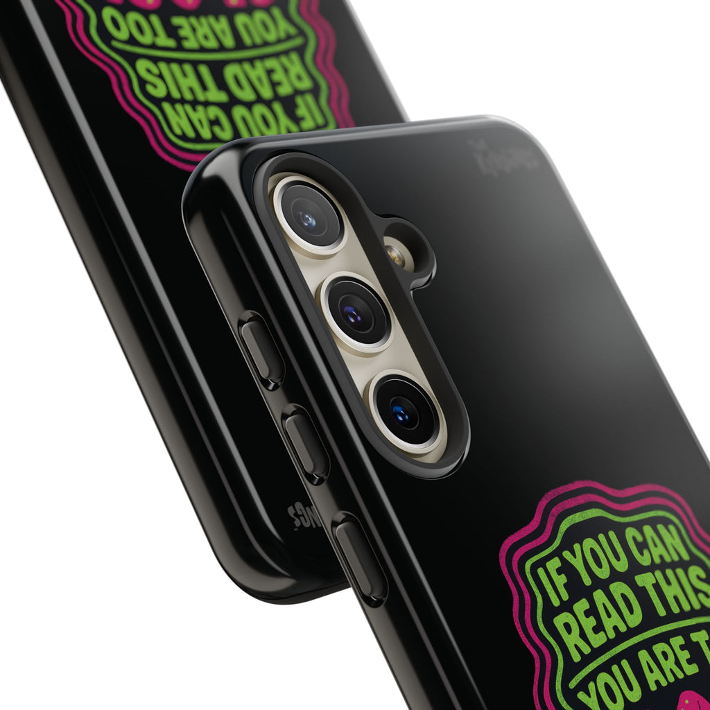Too Close Phone Case : for iPhone & Samsung