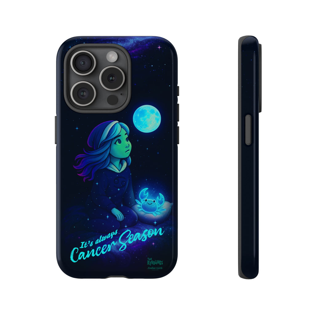 It's Always Cancer Season : Zodiac Girls Phone Case