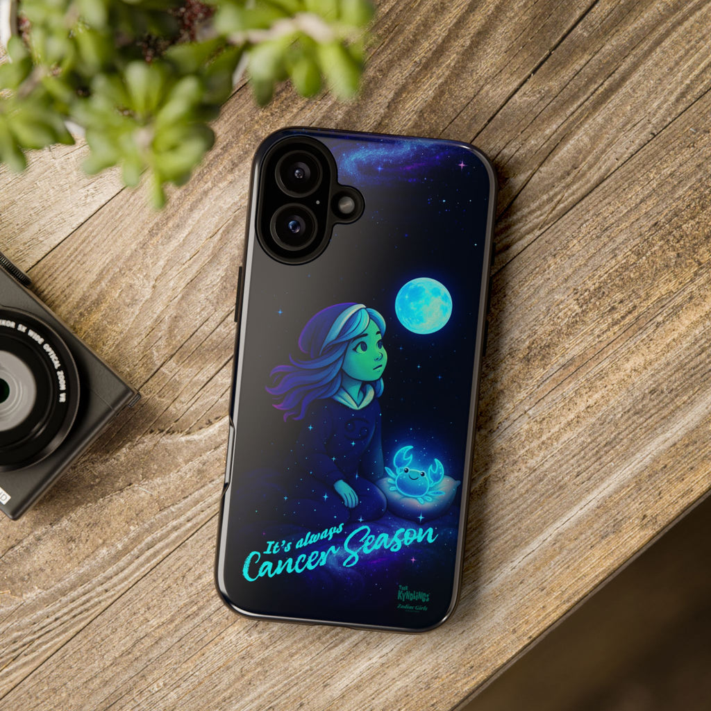 It's Always Cancer Season : Zodiac Girls Phone Case
