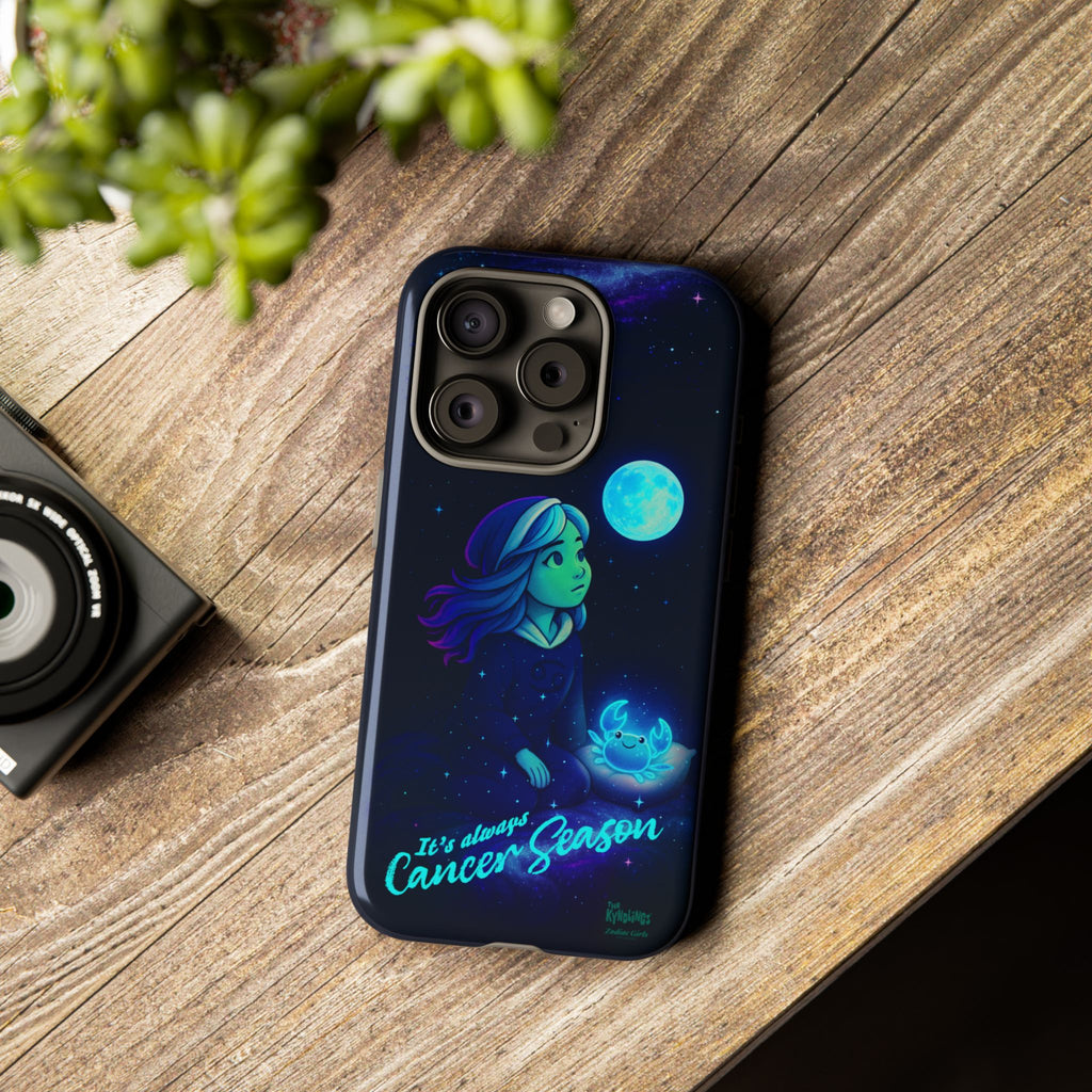It's Always Cancer Season : Zodiac Girls Phone Case
