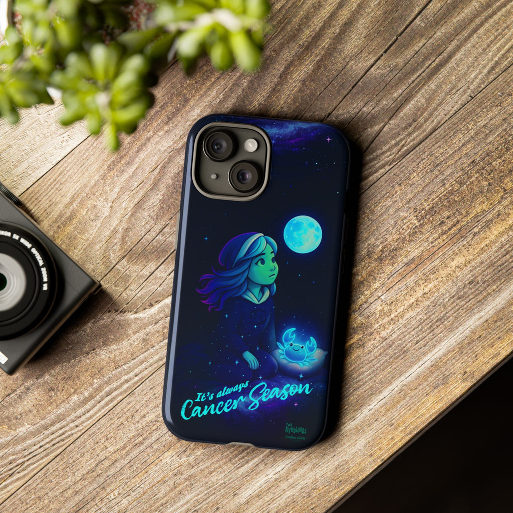It's Always Cancer Season : Zodiac Girls Phone Case