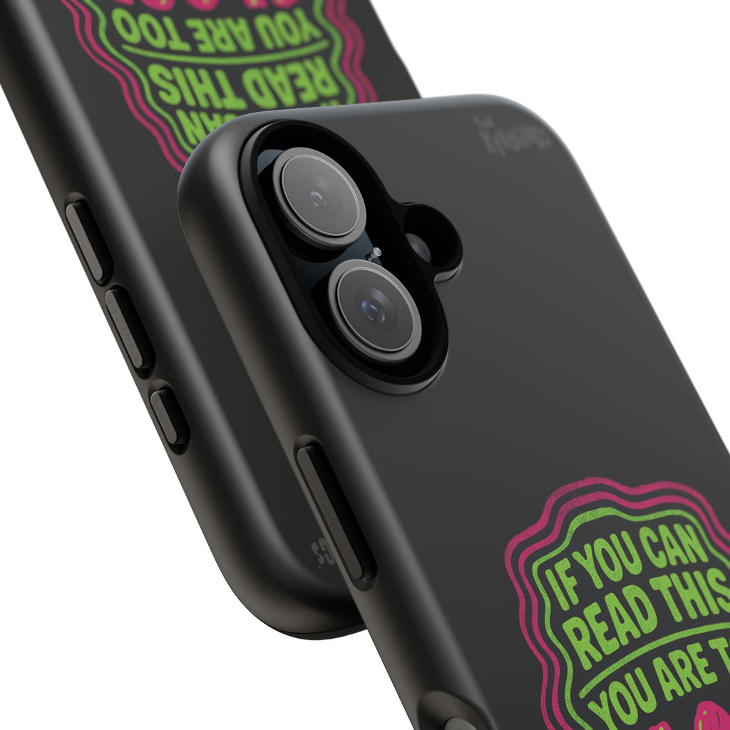 Too Close Phone Case : for iPhone & Samsung